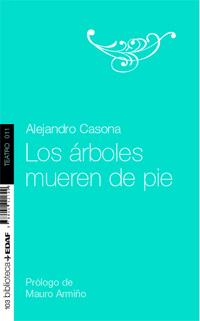 LOS ÁRBOLES MUEREN DE PIE | 9788441421899 | CASONA, ALEJANDRO