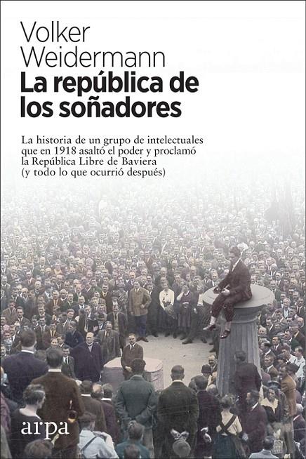 LA REPÚBLICA DE LOS SOÑADORES | 9788417623180 | WEIDERMANN, VOLKER