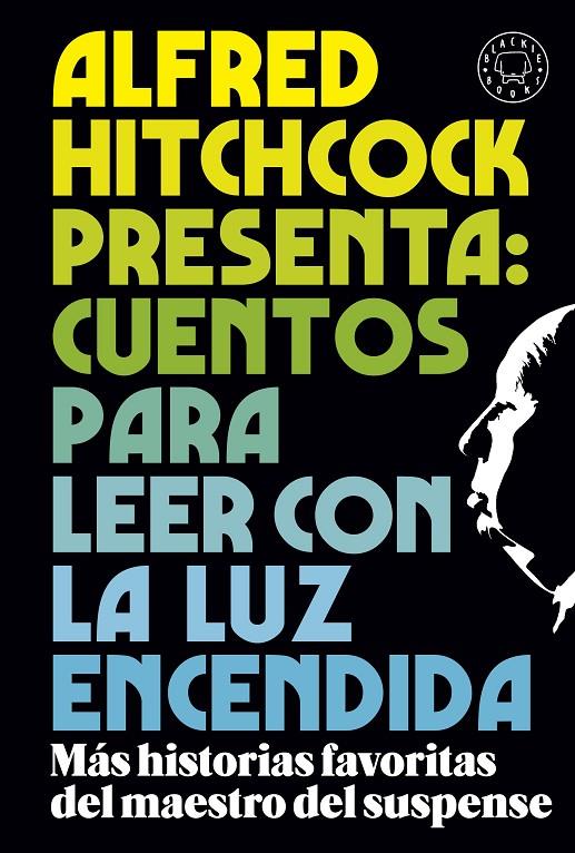 ALFRED HITCHCOCK PRESENTA: CUENTOS PARA LEER CON LA LUZ ENCENDIDA | 9788419172716