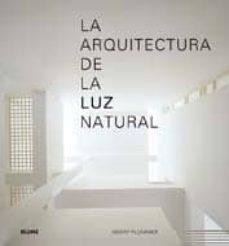 LA ARQUITECTURA DE LA LUZ NATURAL | 9788498014358 | PLUMMER, HENRY