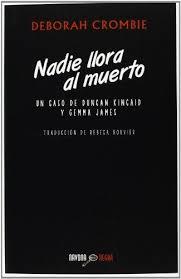NADIE LLORA AL MUERTO | 9788492840700 | CROMBIE, DEBORAH