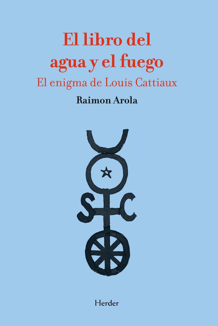 EL LIBRO DEL AGUA Y EL FUEGO | 9788425449475 | AROLA, RAIMON