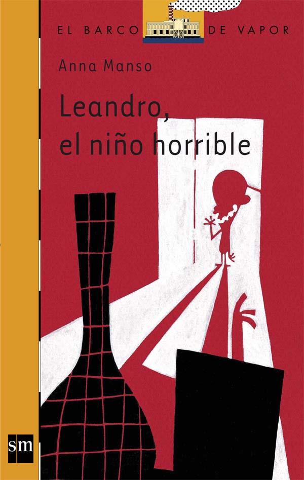 LEANDRO,EL NIÑO HORRIBLE | 9788467553130 | MANSO MUNNÉ, ANNA