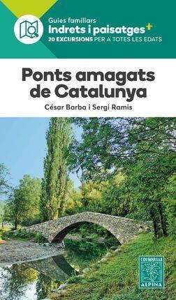 PONTS AMAGATS DE CATALUNYA -ALPINA | 9788480908580