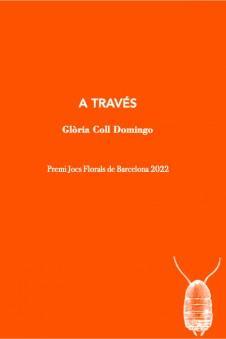 A TRAVES | 9788412457599 | COLL DOMINGO, GLÒRIA