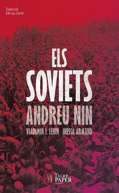 ELS SOVIETS. ANDREU NIN | 9788416855117 | VLADIMIR I. LENIN / INESSA ARMAND