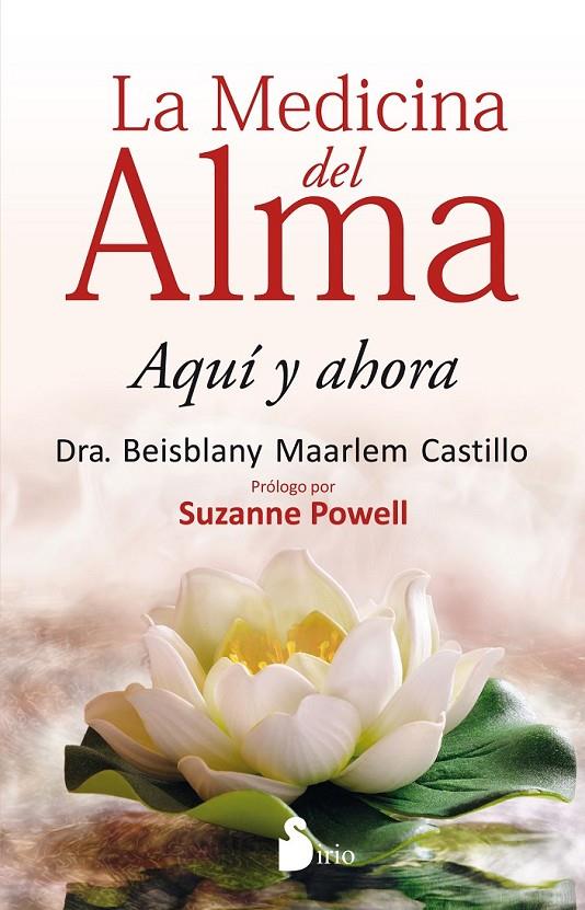 LA MEDICINA DEL ALMA | 9788416579570 | MAARLEM CASTILLO, BEISBLANY