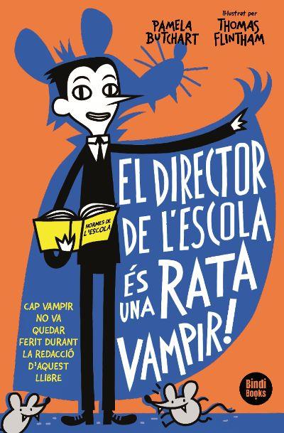 EL DIRECTOR DE L'ESCOLA ÉS UNA RATA VAMPIR! | 9788412108033