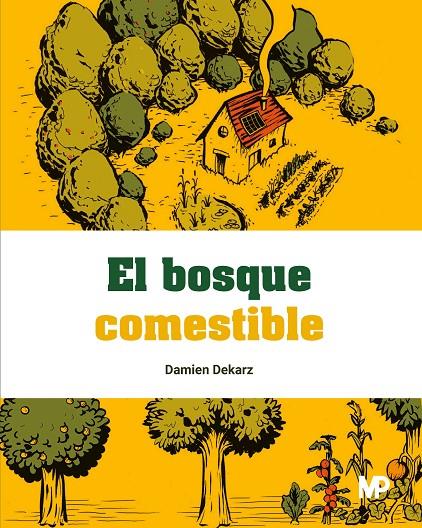 EL BOSQUE COMESTIBLE | 9788484769545 | CRISTINA PREPELITA CHIARASINI - AGENCE CGR/EDITIONS TERRAN - PIKTOS GROUPE EDITORIAL