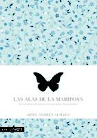 LAS ALAS DE LA MARIPOSA | 9788416033560 | ANDRÉS ALMADA, ARIEL