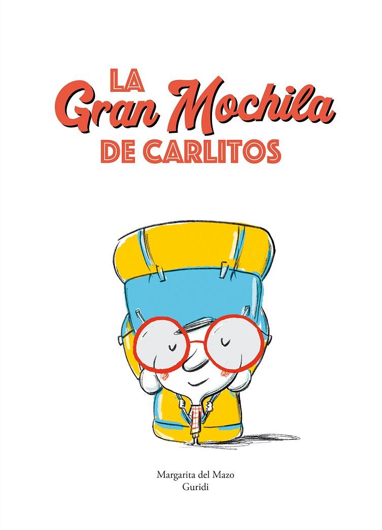 LA GRAN MOCHILA DE CARLITOS | 9788419607492 | DEL MAZO, MARGARITA