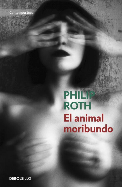 EL ANIMAL MORIBUNDO | 9788490323649 | PHILIP ROTH