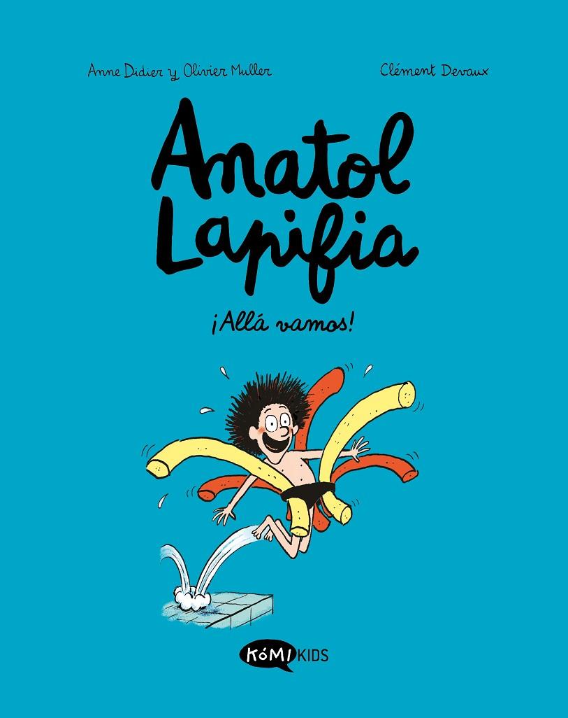ANATOL LAPIFIA VOL.1 ¡ALLÁ VAMOS! | 9788412257168 | DIDIER, ANNE/MULLER, OLIVIER
