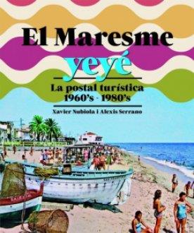 EL MARESME YEYÉ | 9788418243905 | NUBIOLA, XAVIER