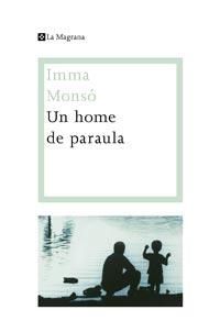 UN HOME DE PARAULA | 9788482649153 | MONSO FORNELL, IMMA
