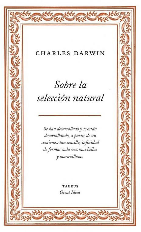 SOBRE LA SELECCIÓN NATURAL (GREAT IDEAS 1) | 9788430609277 | DARWIN,CHARLES