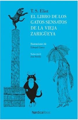 EL LIBRO DE LOS GATOS SENSATOS DE LA VIEJA ZARIGUEYA | 9788416830787 | ELLIOT, THOMAS STEARNS