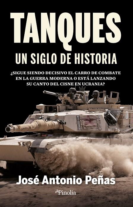 TANQUES, UN SIGLO DE HISTORIA | 9788418965951 | JOSÉ ANTONIO PEÑAS