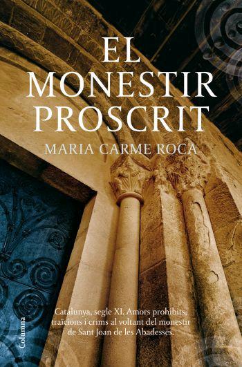 EL MONESTIR PROSCRIT | 9788466409056 | MARIA CARME ROCA