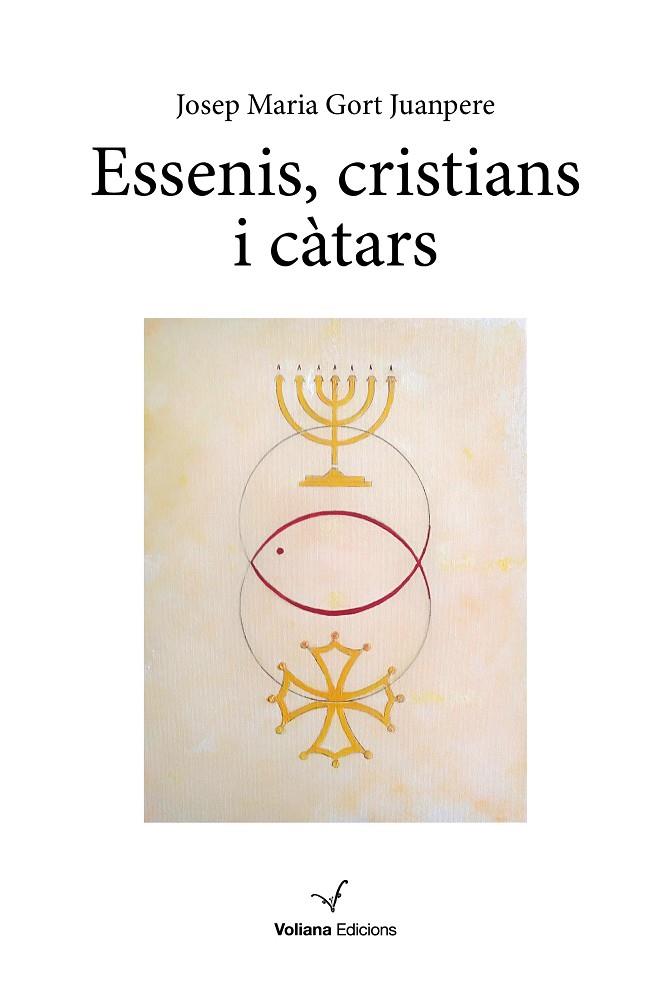 ESSENIS, CRISTIANS I CÀTARS | 9788412597448 | GORT JUANPERE, JOSEP MARIA