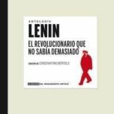 LENIN. EL REVOLUCIONARIO QUE NO SABÍA DEMASIADO | 9788483197073 | BÉRTOLO, CONSTANTINO