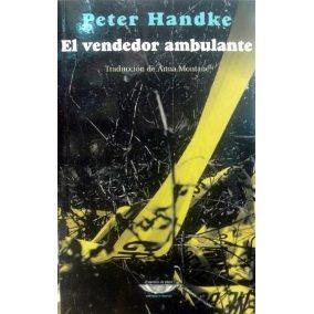 EL VENDEDOR AMBULANTE | 9789873743122 | HANDKE, PETER
