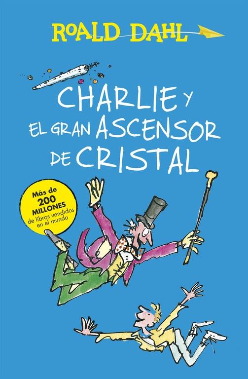 CHARLIE Y EL GRAN ASCENSOR DE CRISTAL (BIBLIOTECA ROALD DAHL) | 9788420483047 | DAHL,ROALD