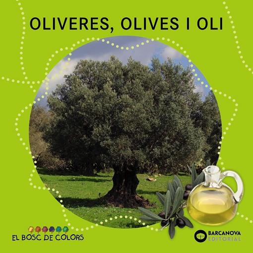 OLIVERES, OLIVES I OLI | 9788448933951 | BALDÓ, ESTEL/GIL, ROSA/SOLIVA, MARIA