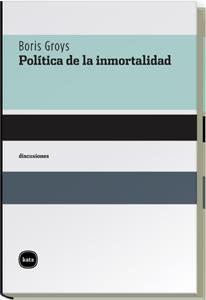 POLÍTICA DE LA INMORTALIDAD | 9788496859258 | GROYS, BORIS
