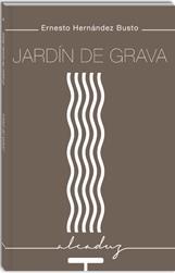 JARDÍN DE GRAVA | 9788494840777 | HERNÁNDEZ BUSTO, ERNESTO
