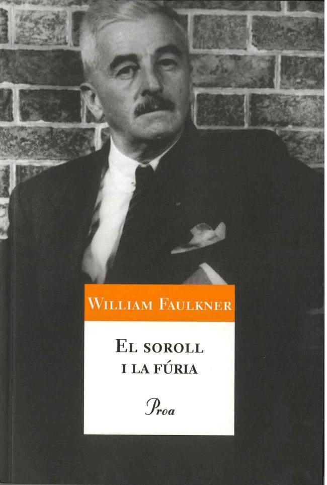 EL SOROLL I LA FÚRIA | 9788484373469 | WILLIAM FAULKNER