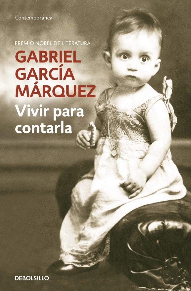 VIVIR PARA CONTARLA | 9788483462058 | GARCIA MARQUEZ,GABRIEL