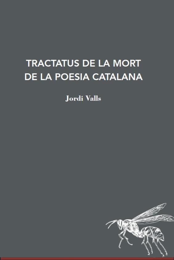 TRACTATUS DE LA MORT DE LA POESIA CATALA | 9788412760149 | VALLS, JORDI