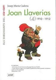 JOAN LLAVERIAS (4) 1910-1912 | 9788496645363 | JOSEP MARIA CADENA