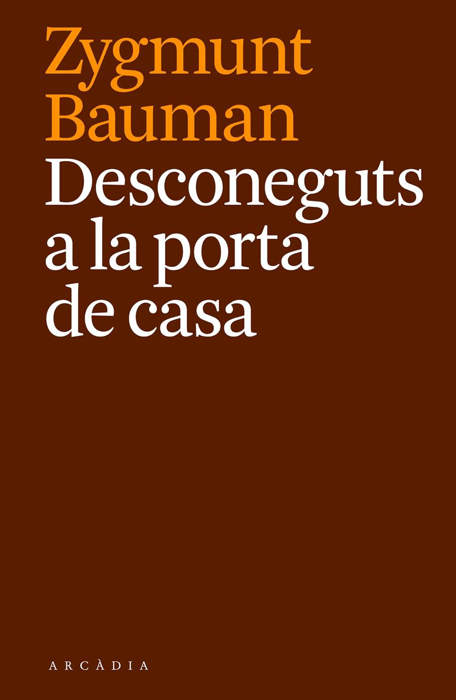 DESCONEGUTS A LA PORTA DE CASA | 9788494468087 | BAUMAN, ZYGMUNT