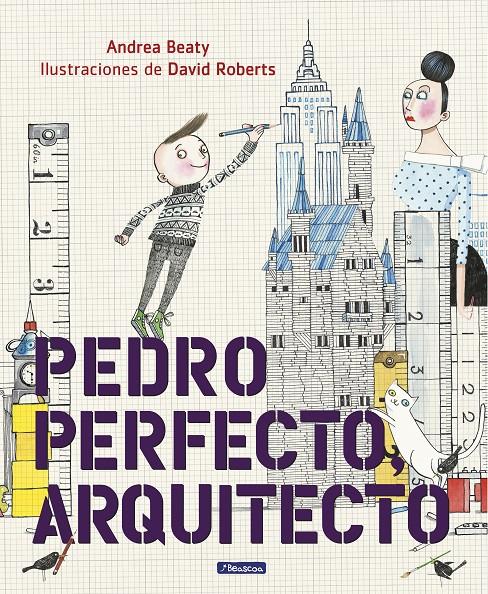 PEDRO PERFECTO, ARQUITECTO | 9788448849801 | BEATY, ANDREA/ROBERTS, DAVID
