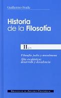 HISTORIA DE LA FILOSOFÍA. II (2º): FILOSOFÍA JUDÍA Y MUSULMANA. ALTA ESCOLÁSTICA | 9788479148096 | FRAILE, GUILLERMO