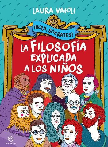 HOLA SOCRATES - LA FILOSOFIA EXPLICADA A LOS NIÑOS | 9788418538803