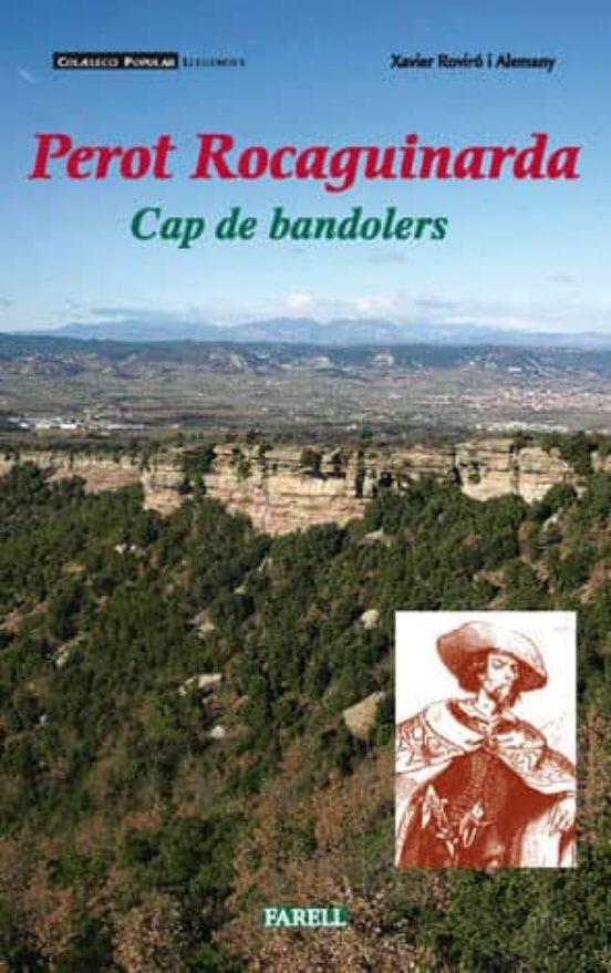 PEROT ROCAGUINARDA. CAP DE BANDOLERS | 9788495695567 | ROVIRO ALEMANY, XAVIER
