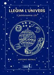 LLEGIM L' UNIVERS | 9788494447372 | BERNAL GONZÁLEZ, ANTONIO