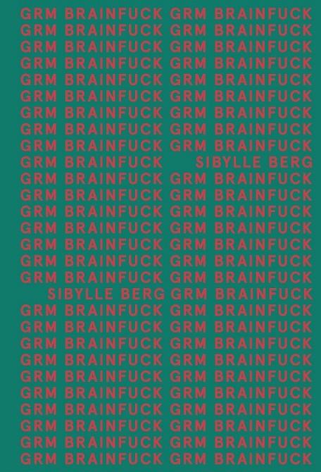 GRM BRAINFUCK (ADN) | 9788413620534 | BERG, SIBYLLE