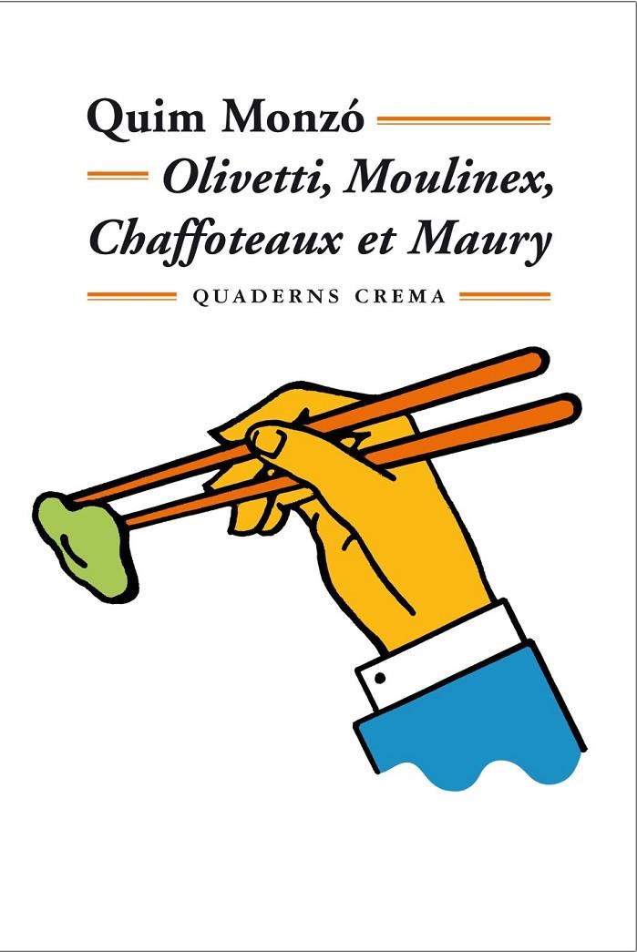 OLIVETTI, MOULINEX, CHAFFOTEAUX ET MAURY | 9788477273301 | MONZÓ, QUIM