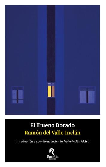 EL TRUENO DORADO | 9788494906459 | RAMÓN DEL VALLE INCLÁN