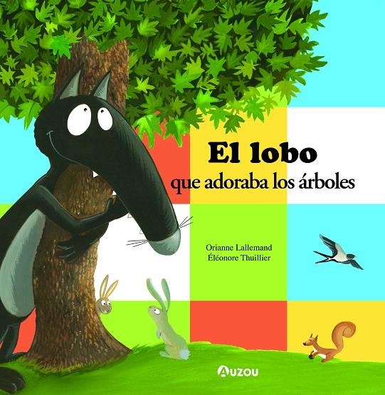 EL LOBO QUE ADORABA LOS ÁRBOLES | 9791039528030 | LALLEMAND, ORIANNE