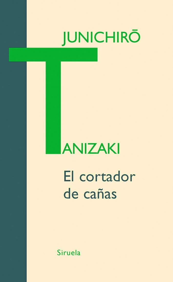 EL CORTADOR DE CAÑAS | 9788498412116 | TANIZAKI, JUNICHIRÔ