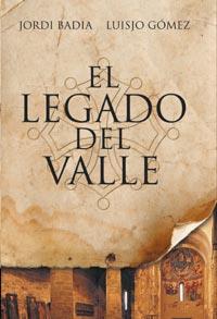 EL LEGADO DEL VALLE | 9788498679397 | BADIA , JORDI/GOMEZ , LUIS JOSE