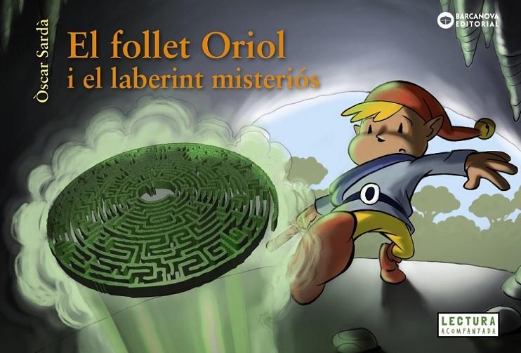 EL FOLLET ORIOL I EL LABERINT MISTERIÓS | 9788448949525 | SARDÀ, ÒSCAR