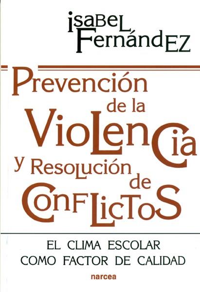 PREVENCIÓN DE LA VIOLENCIA Y RESOLUCIÓN DE CONFLICTOS | 9788427712560 | FERNÁNDEZ GARCÍA, ISABEL
