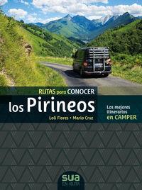CAMPER. RUTAS PARA CONOCER LOS PIRINEOS -SUA | 9788482167565