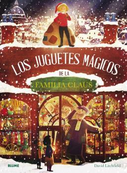 LOS JUGUETES MÁGICOS DE LA FAMILIA CLAUS | 9788419094766 | LITCHFIELD, DAVID